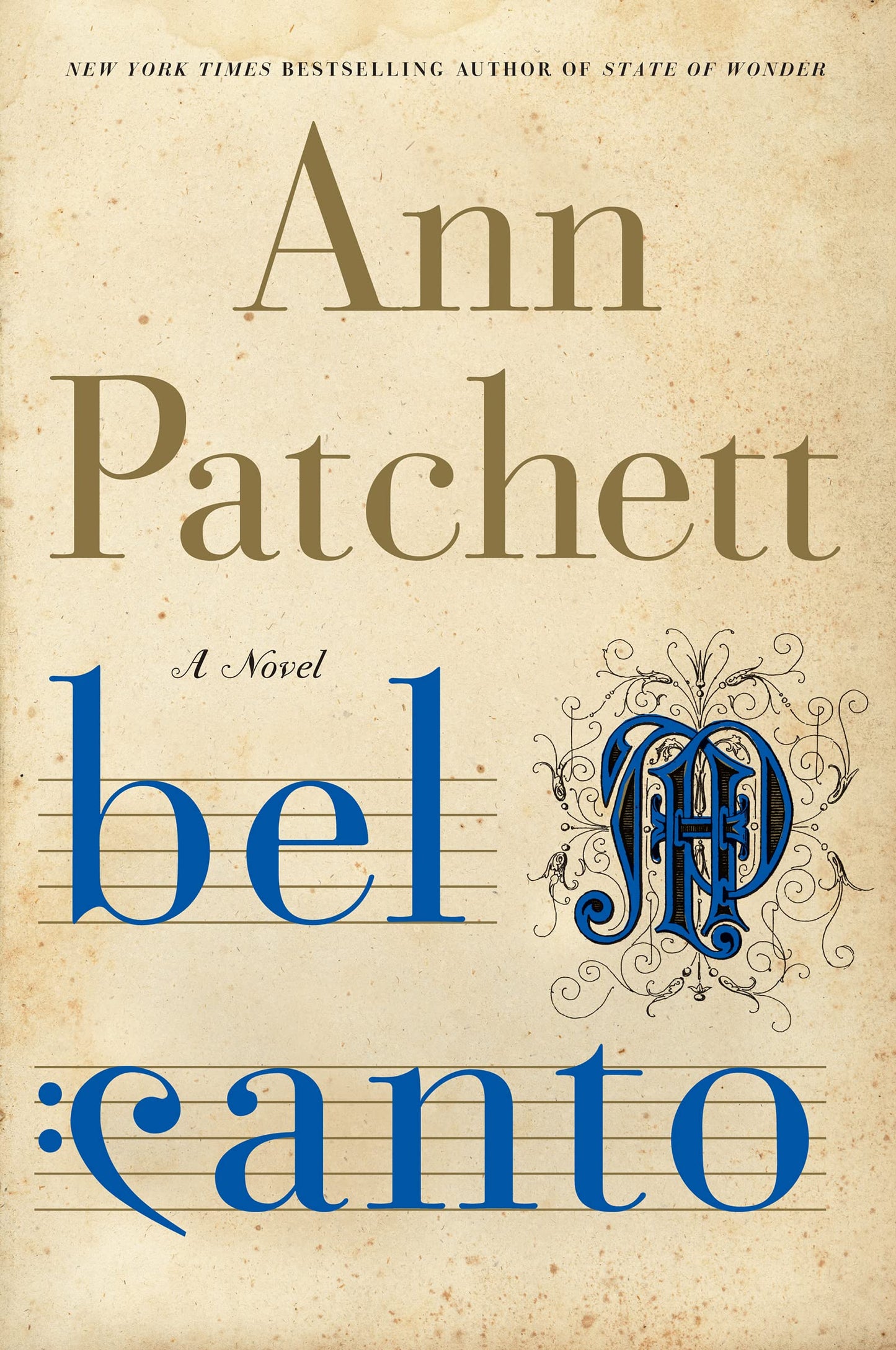 Bel Canto: A Novel by Patchett, Ann