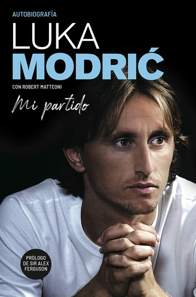 Mi partido: La autobiografía de Luka Modric (Spanish Edition)