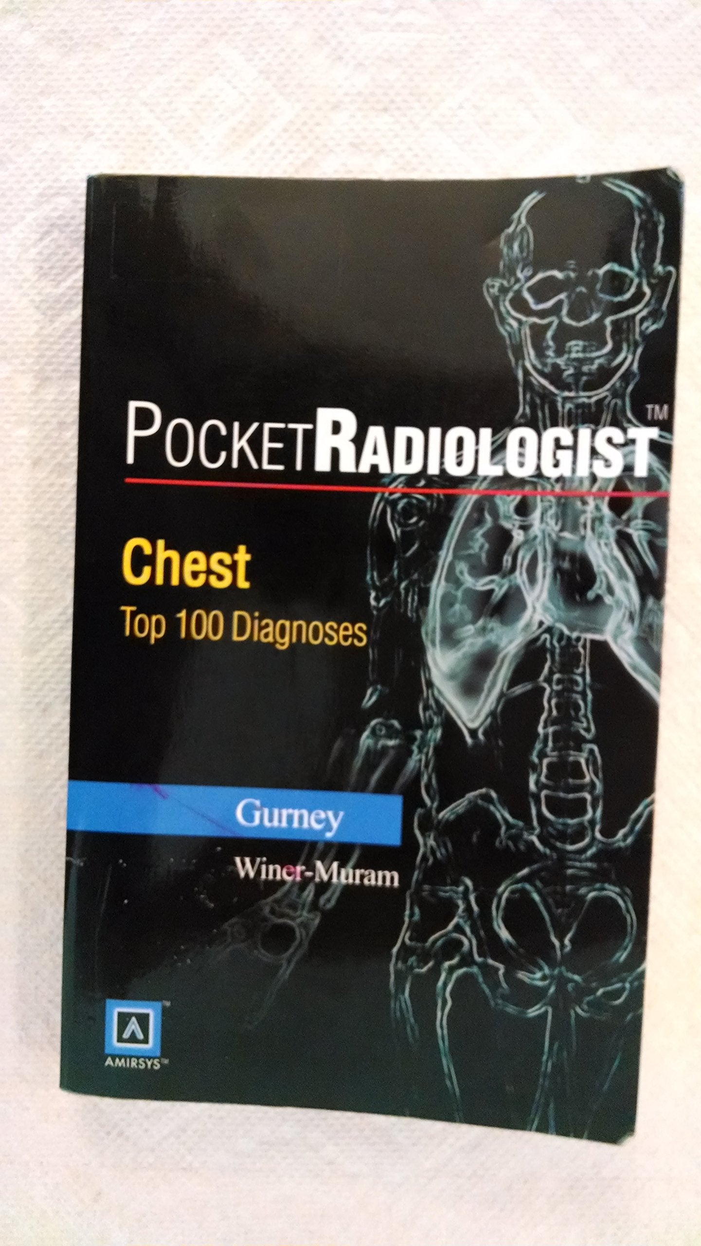 Pocket Radiologist Chest: Top 100 Diagnoses