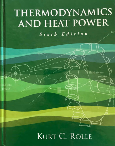 Thermodynamics and Heat Power (6th Edition)