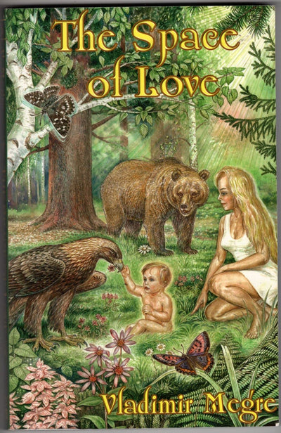 The Space of Love (The Ringing Cedars, Book 3) by Vladimir M