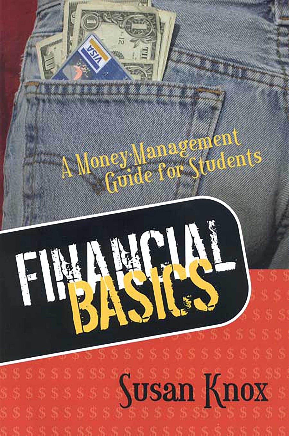 FINANCIAL BASICS: MONEY-MANAGEMENT GUIDE FOR STUDENTS