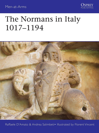 The Normans in Italy 1016-1194 (Men-at-Arms)