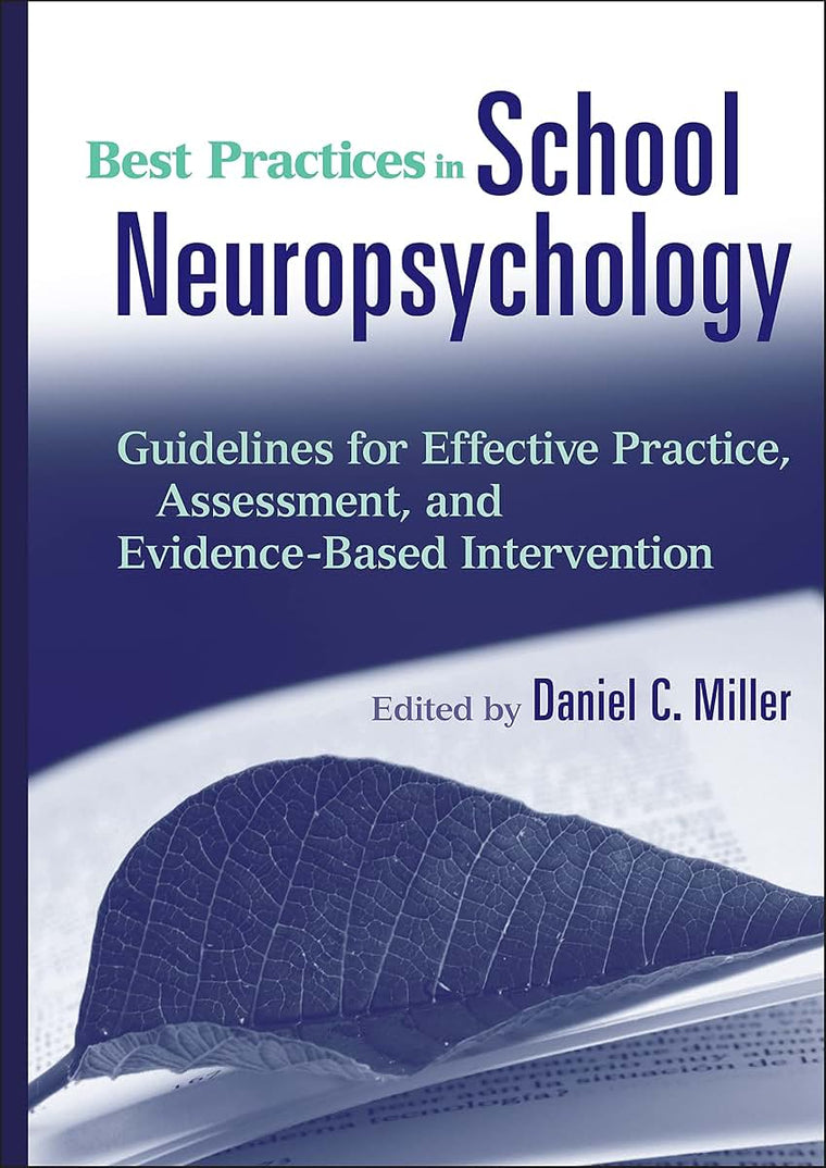 Best Practices in School Neuropsychology: Guidelines for Effective Practice, Assessment, and Evidence-Based Intervention