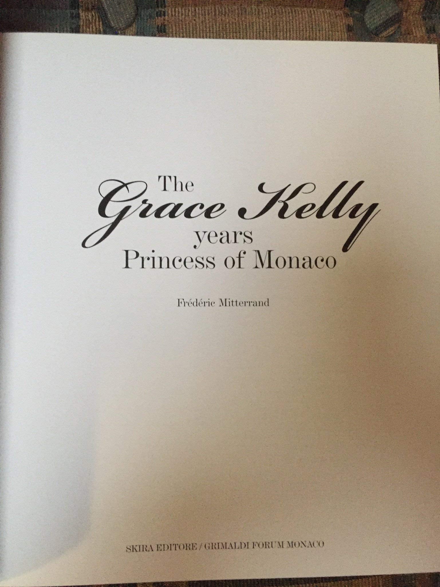 The Grace Kelly Years: Princess of Monaco