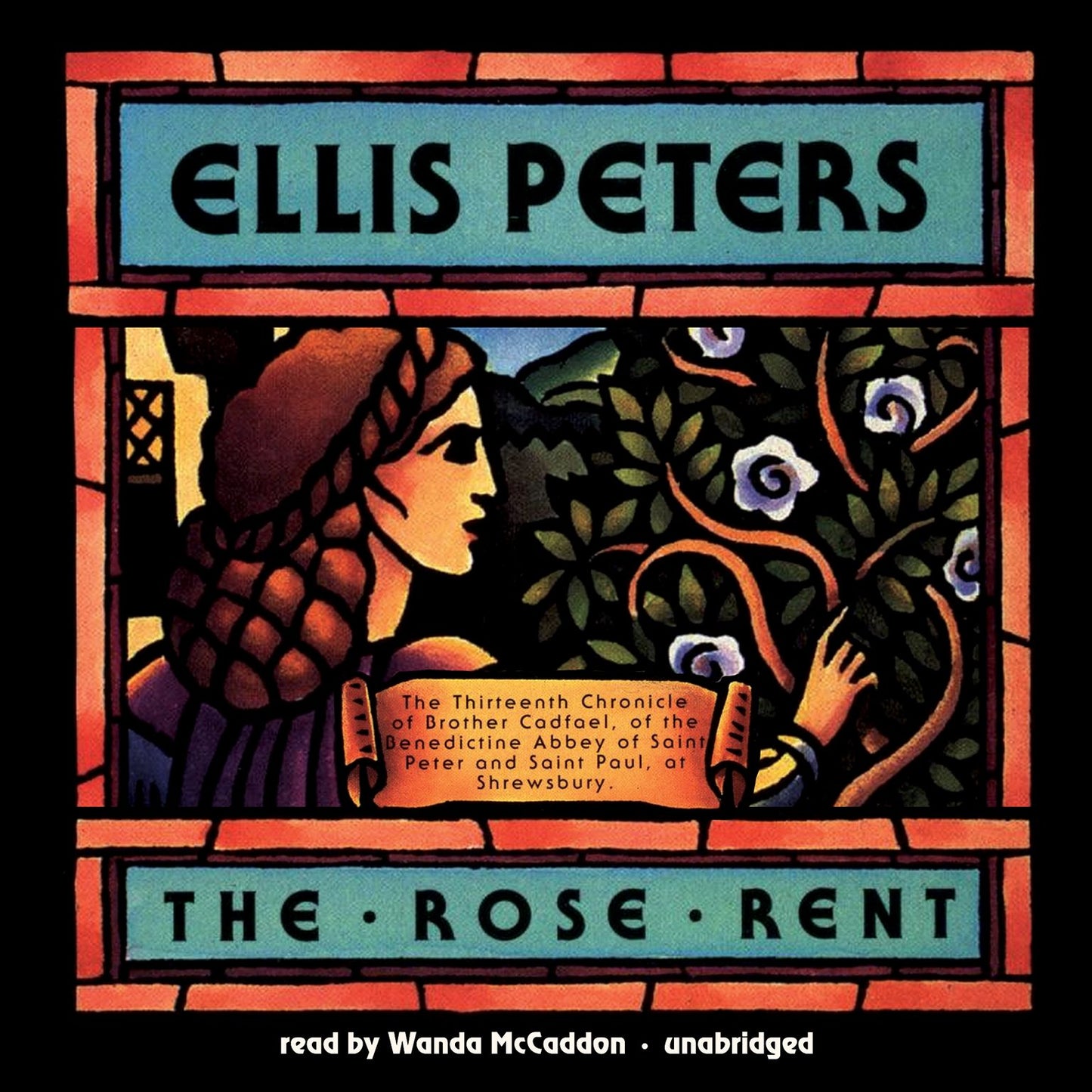 The Rose Rent: The Thirteenth Chronicle of Brother Cadfael,