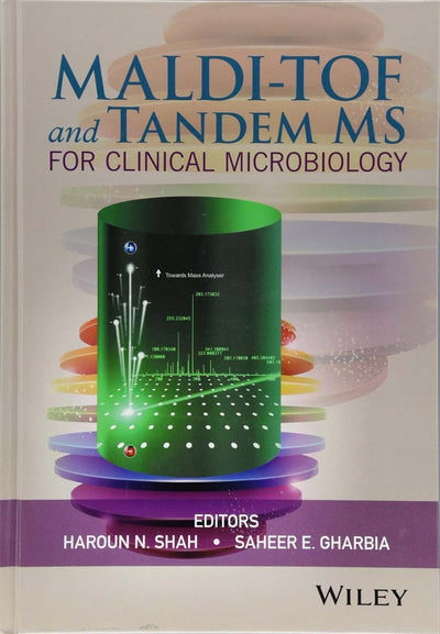 MALDI-TOF and Tandem MS for Clinical Microbiology