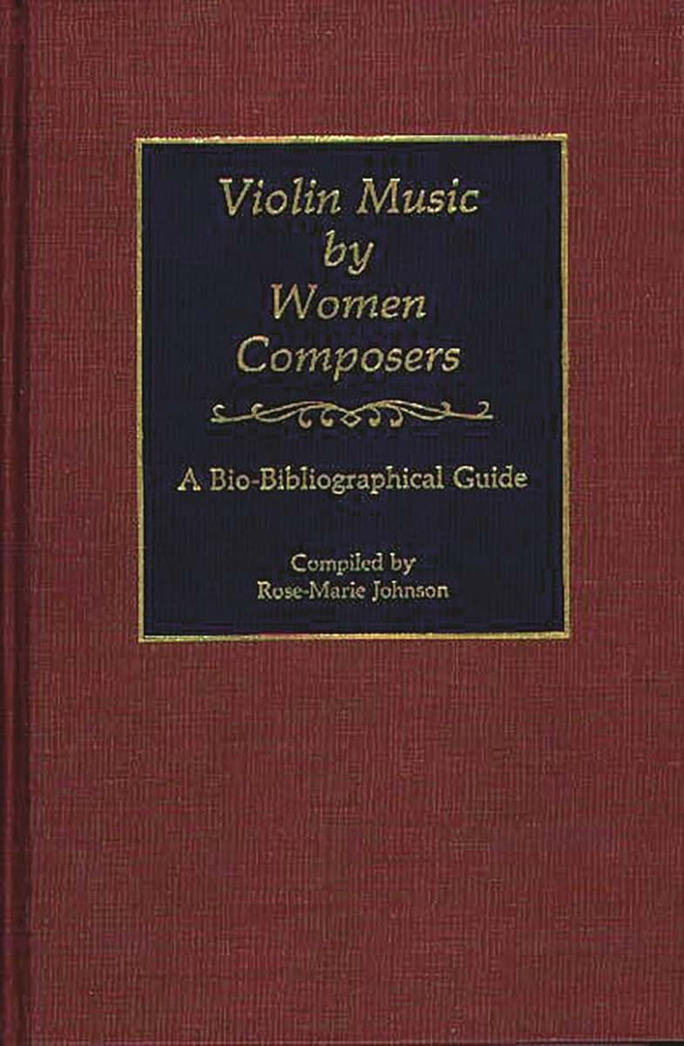 Violin Music by Women Composers: A Bio-Bibliographical Guide (Music Reference Collection)