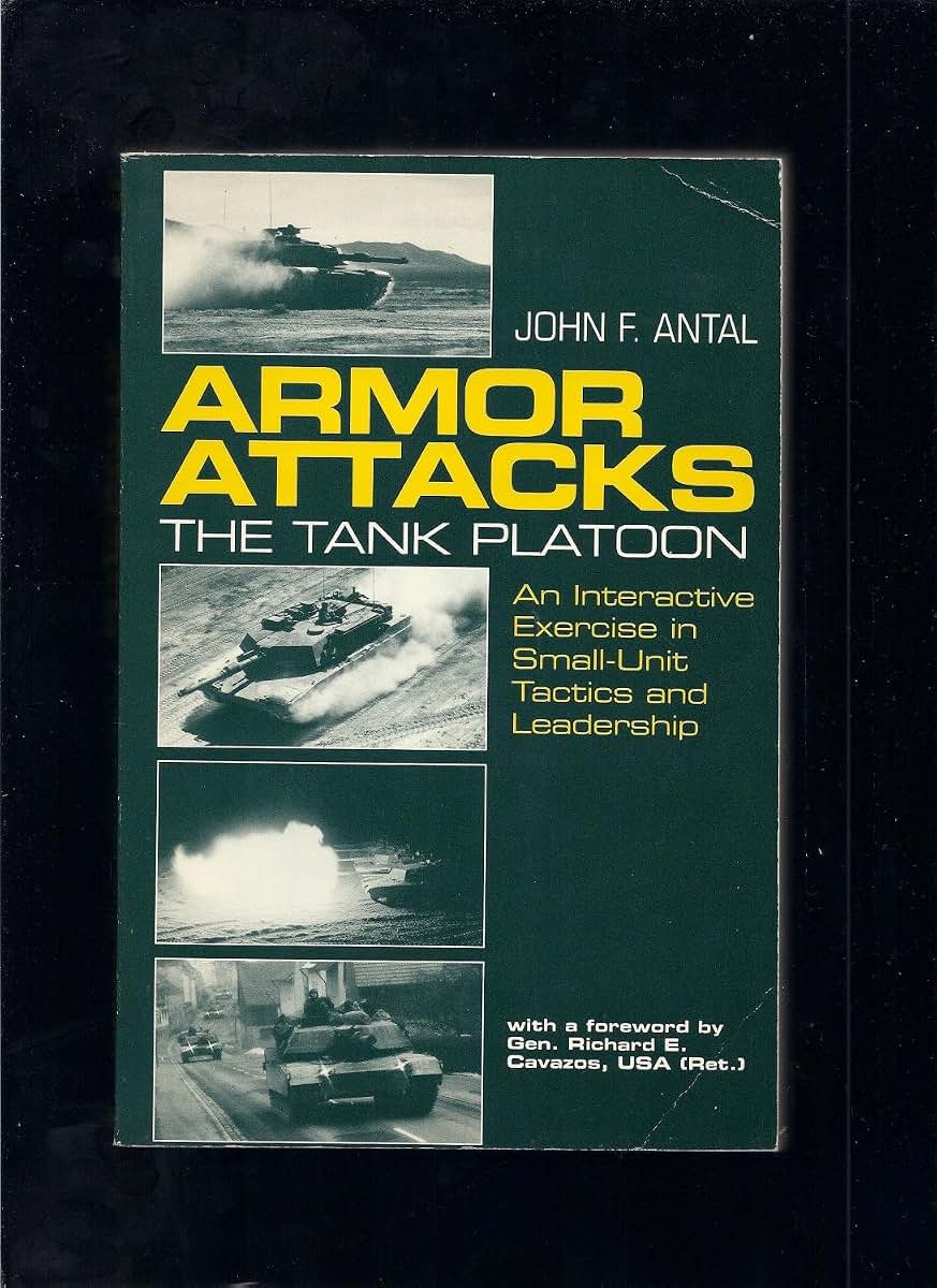 Armor Attacks: The Tank Platoon - An Interactive Exercise in Small-Unit Tactics and Leadership