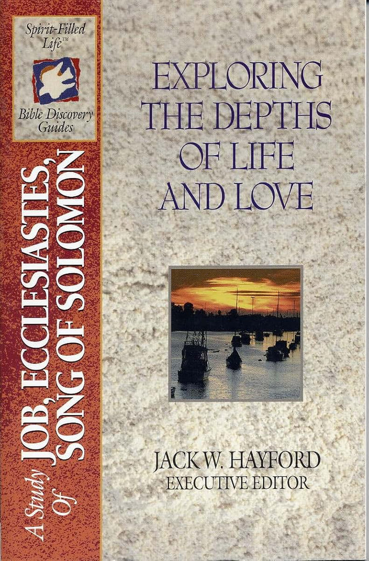 The Spirit-filled Life Bible Discovery Series B8-exploring The Depths Of Life & Love (job/ecclesiastes/song Of Solomon)