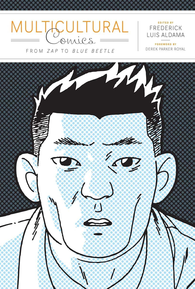 Multicultural Comics: From Zap to Blue Beetle (Cognitive Approaches to Literature and Culture Series)