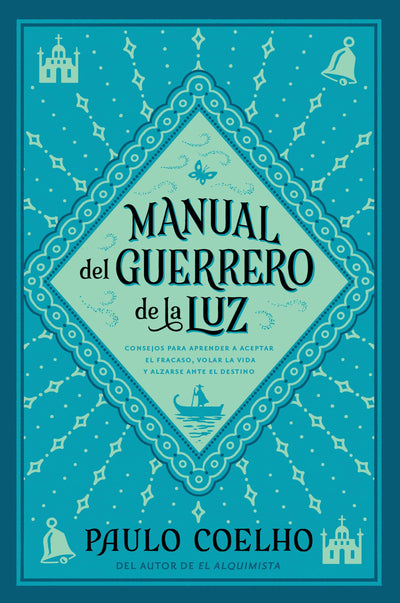 Warrior of the Light Manual del Guerrero de la Luz: From the Bestselling Author of The Alchemist (Spanish Edition)