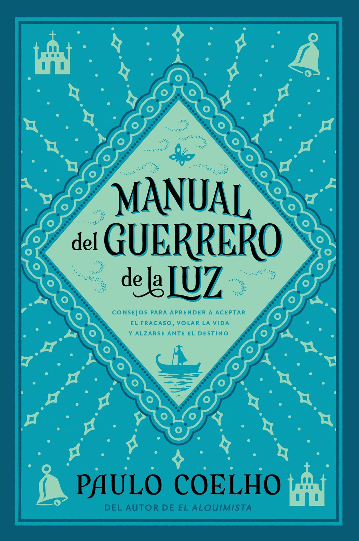 Warrior of the Light Manual del Guerrero de la Luz: From the Bestselling Author of The Alchemist (Spanish Edition)