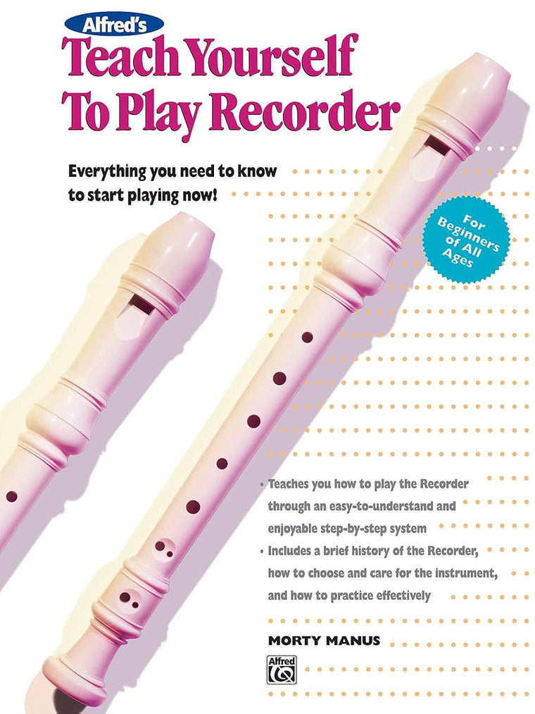 Teach Yourself to Play Recorder: Everything You Need to Know to Start Playing Now! (Teach Yourself Series)
