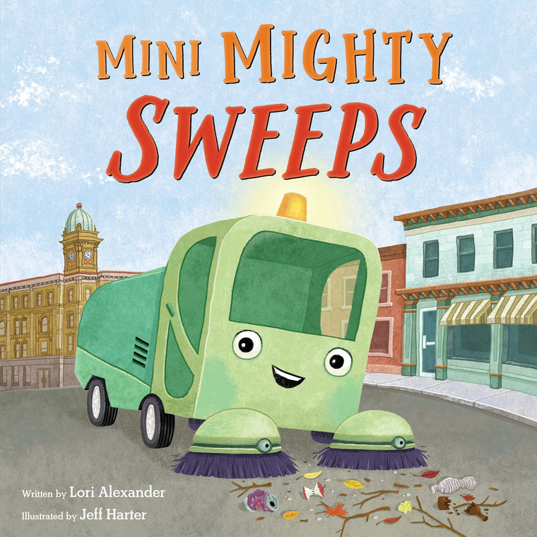 Mini Mighty Sweeps: A Heartwarming Story About a Tiny Cleaning Machine for Kids (Ages 4-8)