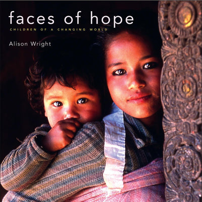 Faces of Hope: Children of a Changing World