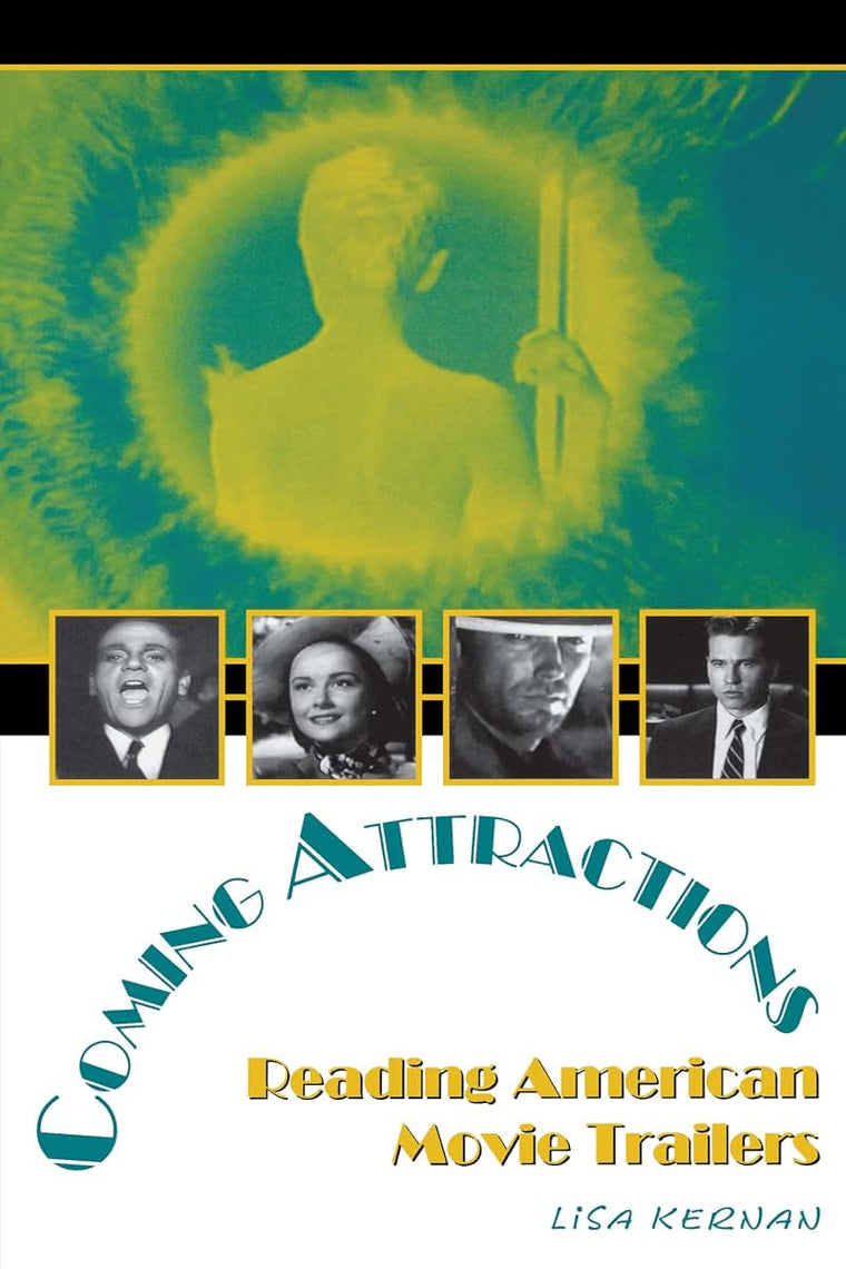 Coming Attractions: Reading American Movie Trailers (Texas F