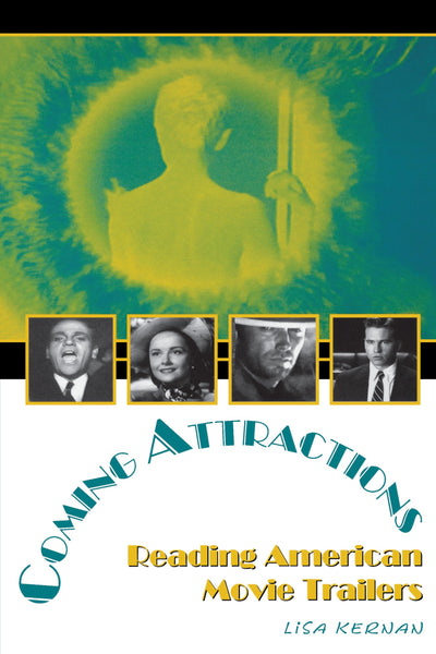 Coming Attractions: Reading American Movie Trailers (Texas Film and Media Studies Series)