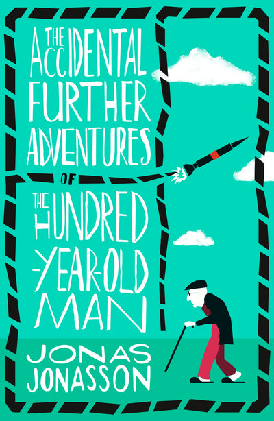 The Accidental Further Adventures of the Hundred-Year-Old Man [Paperback] Jonas Jonasson