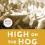 High on the Hog: A Culinary Journey from Africa to America b