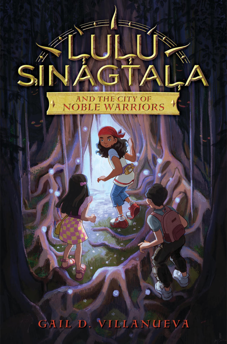 Lulu Sinagtala and the City of Noble Warriors (Lulu Sinagtala and the Tagalog Gods, 1)