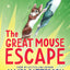 The Great Mouse Escape: A Word of Mouse Tail (Word of Mouse, 2)