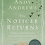 The Noticer Returns: Sometimes You Find Perspective, and Sometimes Perspective Finds You