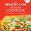 The Healthy Carb Diabetes Cookbook: Favorite Foods to Fit Your Meal Plan