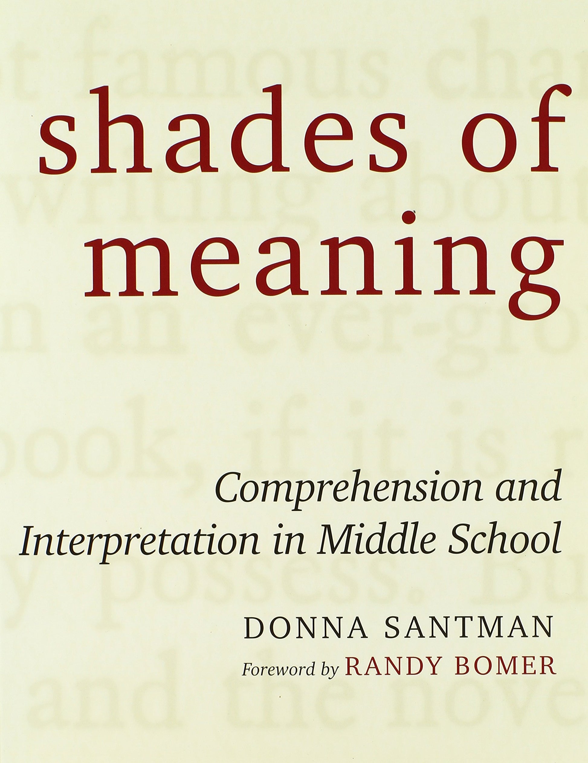 Shades of Meaning: Comprehension and Interpretation in Middle School