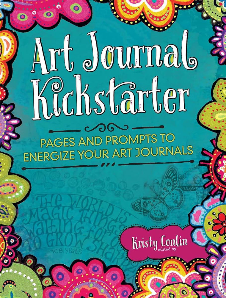 Art Journal Kickstarter: Pages and Prompts to Energize Your Art Journals
