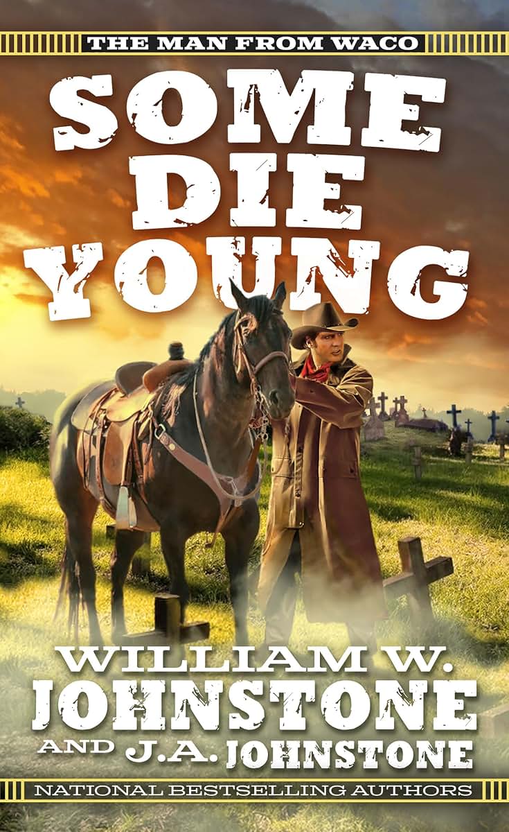 Some Die Young (The Man from Waco)