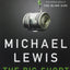 The Big Short: Inside the Doomsday Machine by Michael Lewis