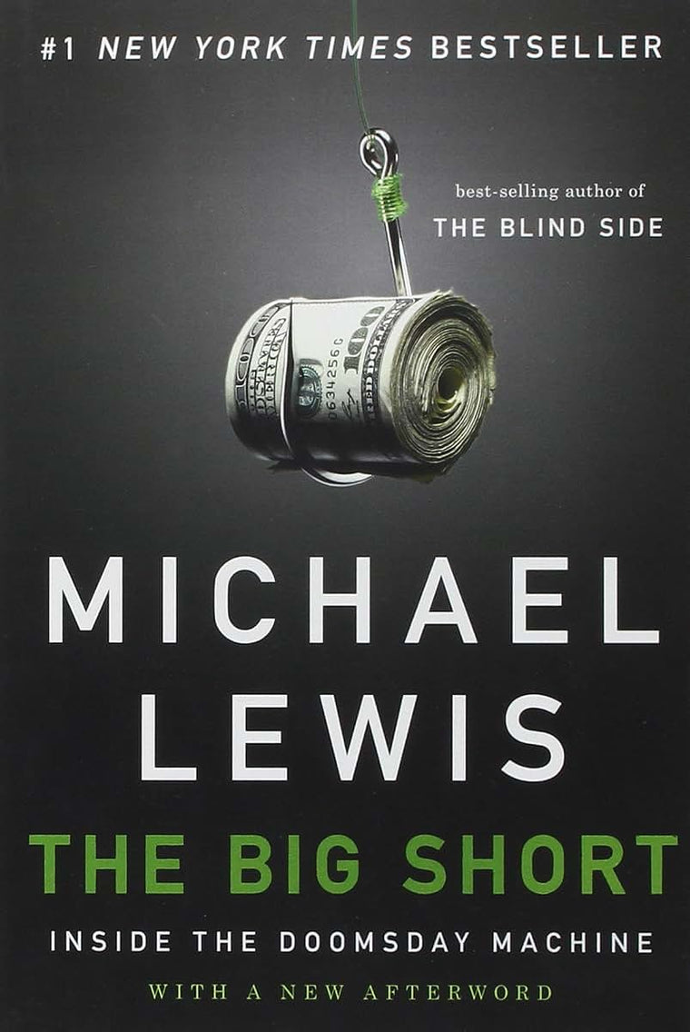 The Big Short: Inside the Doomsday Machine by Michael Lewis