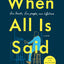 When All Is Said: A Novel