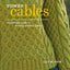 Power Cables: The Ultimate Guide to Knitting Inventive Cables