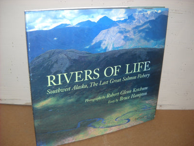 Rivers of Life: Southwest Alaska, the Last Great Salmon Fishery