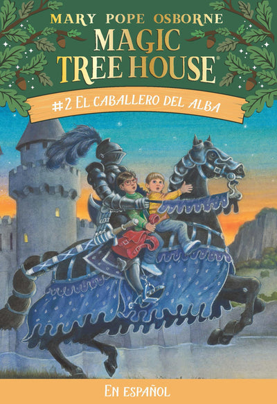 El caballero del alba / The Knight at Dawn (Magic Tree House) (Spanish Edition)