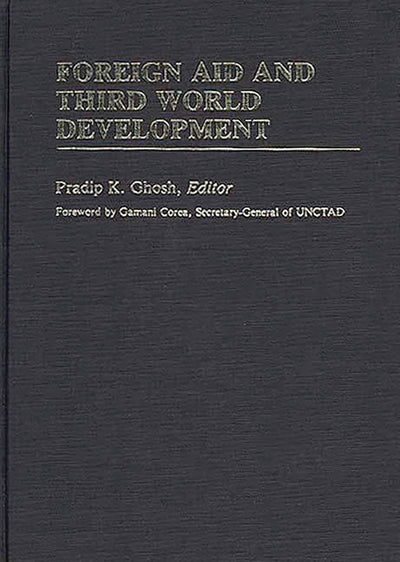 Foreign Aid and Third World Development (International Development Resource Books)