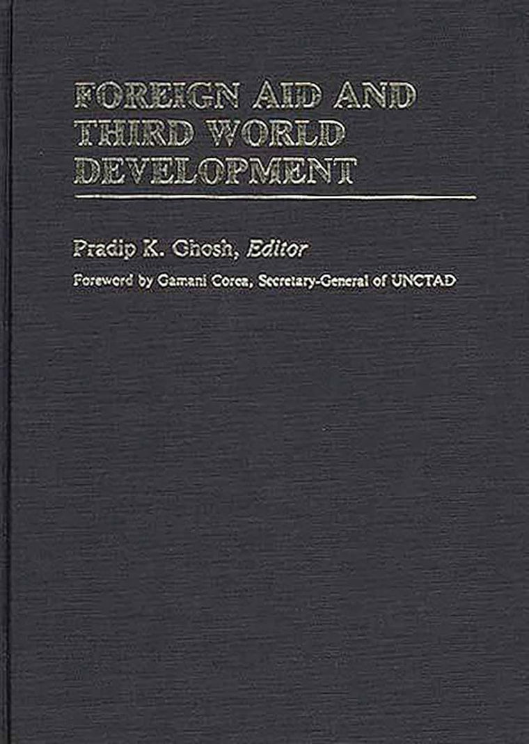 Foreign Aid and Third World Development (International Development Resource Books)