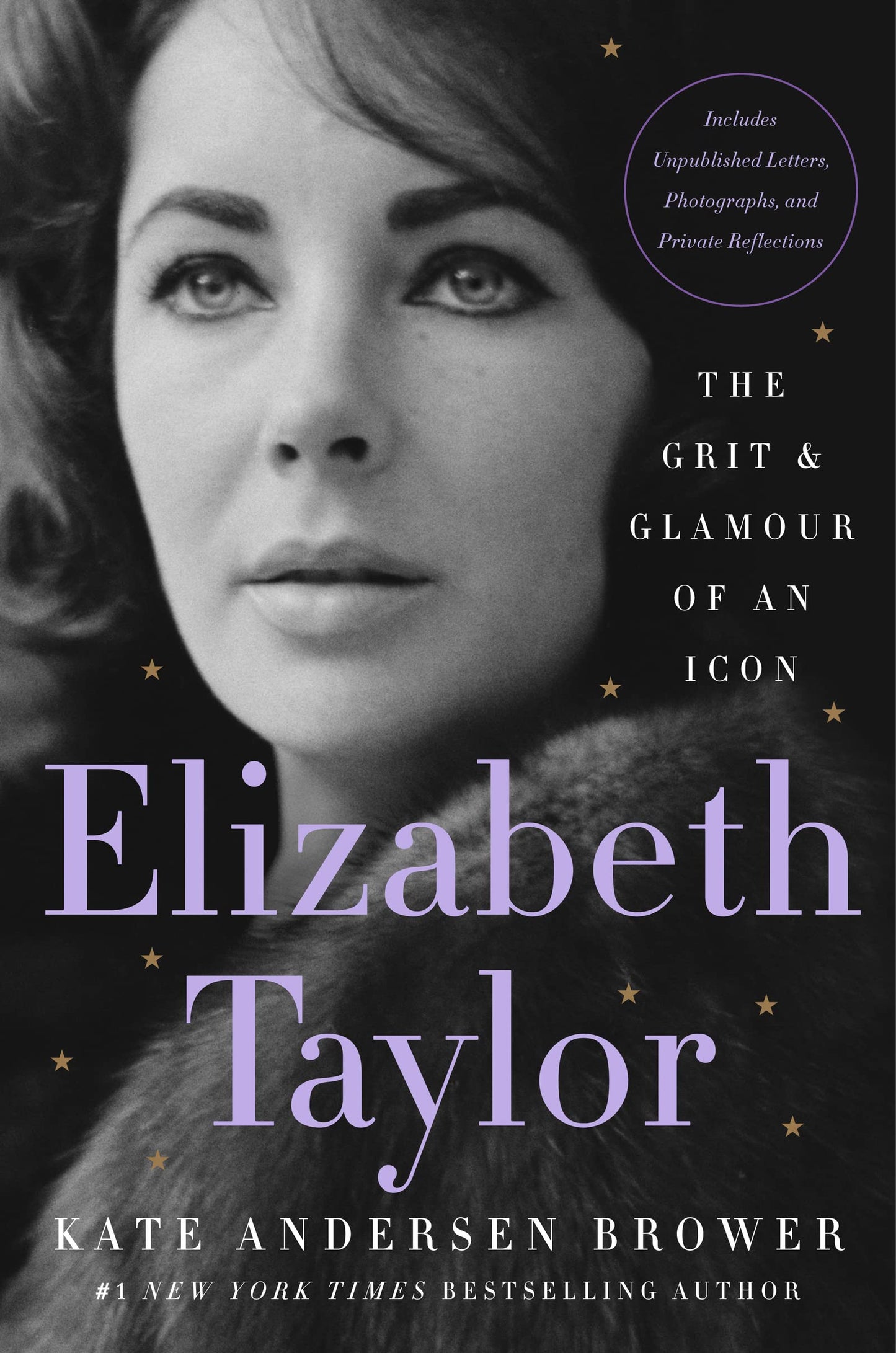 Elizabeth Taylor: The Grit & Glamour of an Icon by Brower, K