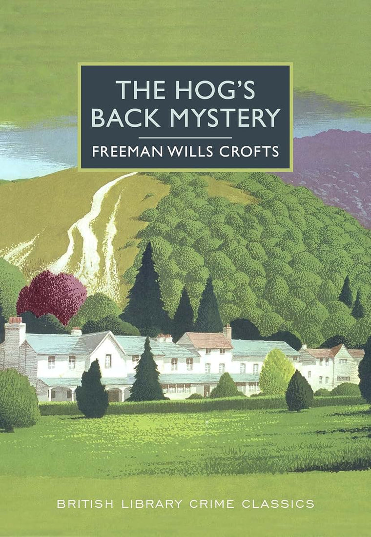 The Hog's Back Mystery (British Library Crime Classics)