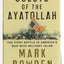Guests of the Ayatollah: The First Battle in America's War w
