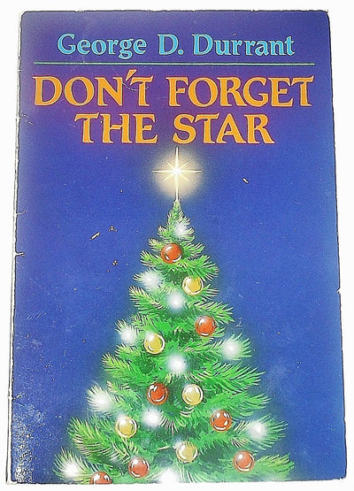 This Christmas I hope you dont forget the star: A story of Christmas through the years of childhood to parenthood