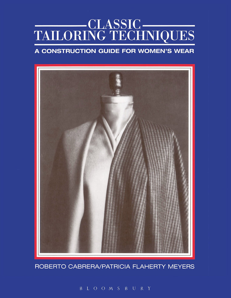 Classic Tailoring Techniques: A Construction Guide for Women's Wear (F.I.T. Collection)