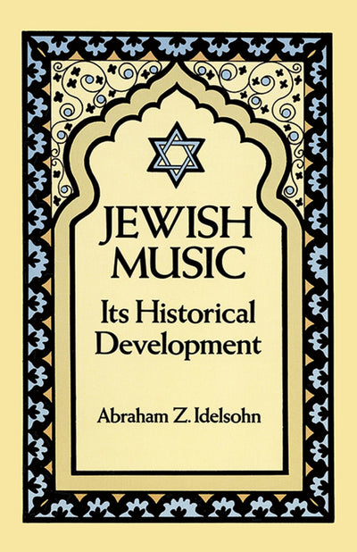 Jewish Music: Its Historical Development (Jewish, Judaism)