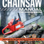 Chainsaw Manual for Homeowners, Revised Edition: Learn to Safely Use Your Saw to Trim Trees, Cut Firewood, and Fell Trees (Fox Chapel Publishing) 12 Chainsaw Tasks with Step-by-Step Color Photos