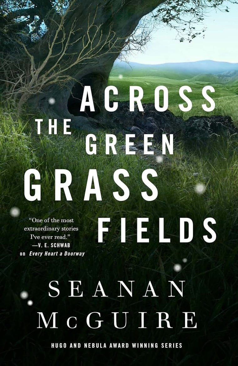 Across the Green Grass Fields (Wayward Children, 6)