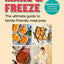 Make & Freeze: The ultimate guide to family-friendly meal prep