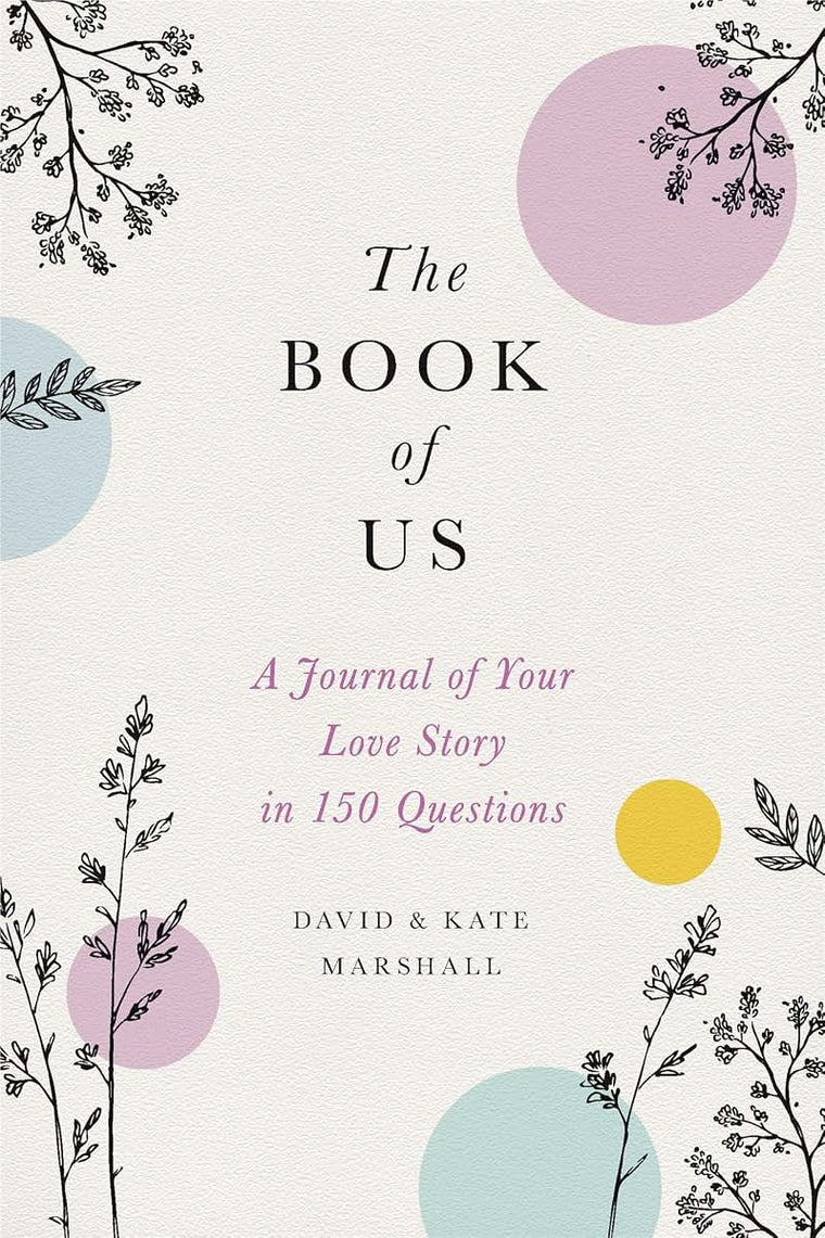 The Book of Us: The Journal of Your Love Story in 150 Questions