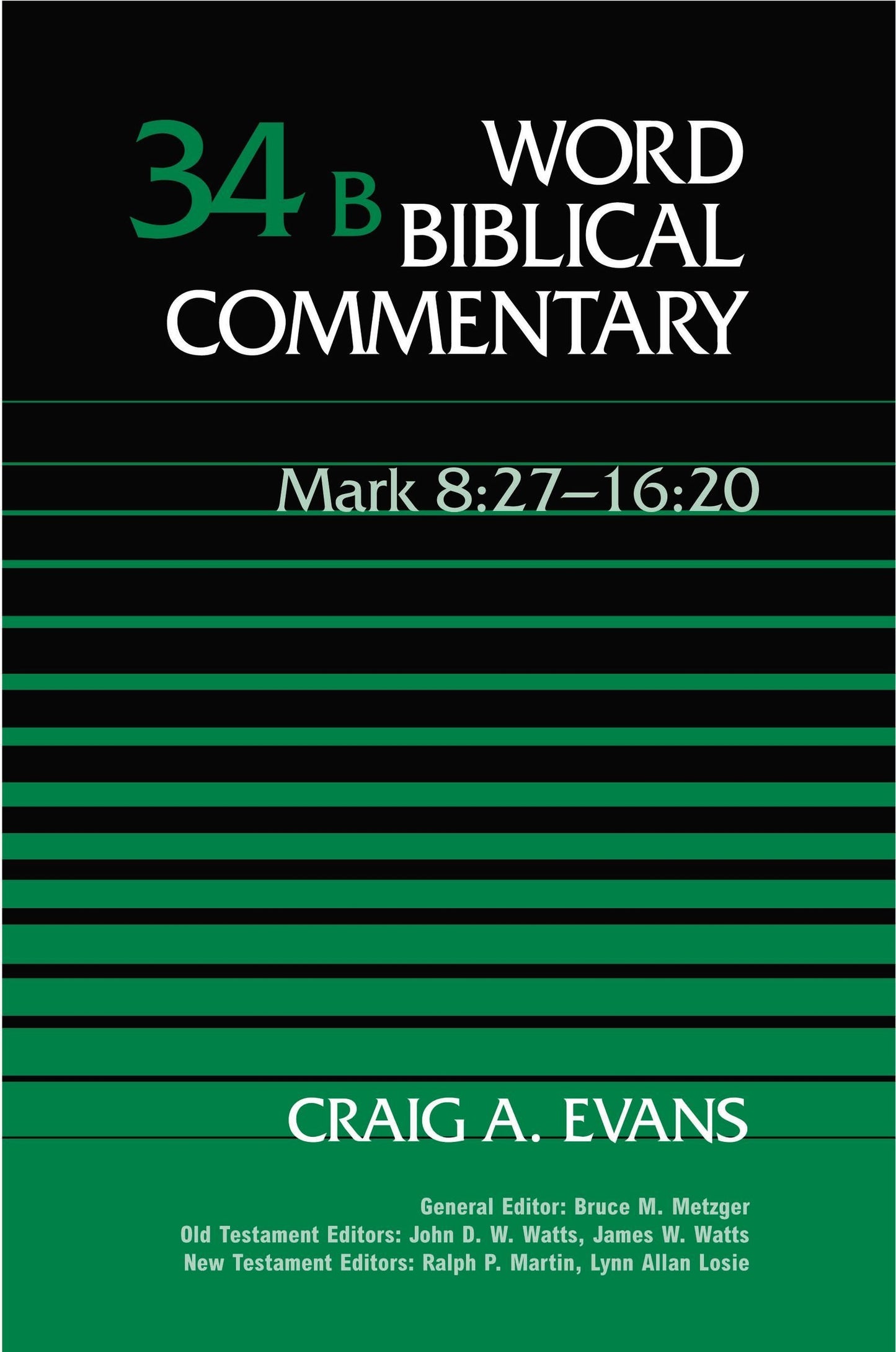 Word Biblical Commentary Vol. 34b, Mark 8:27-16:20 (evans)